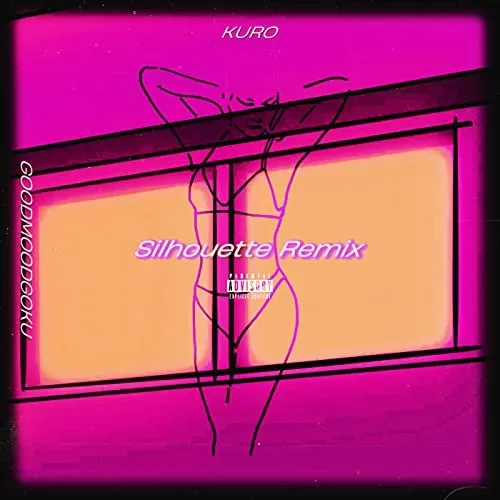 GOODMOODGOKU「Silhouette - Remix」にKuro参加